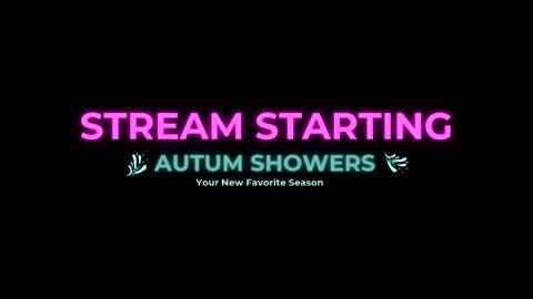 Snapshot of autum_showers chatting on May 15, 5:25 am Autum Showers online show from May 15, 5:25 am
