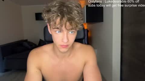 Snapshot of lukedesirable chatting on July 6, 6:54 pm lukedesirable online show from July 6, 6:54 pm