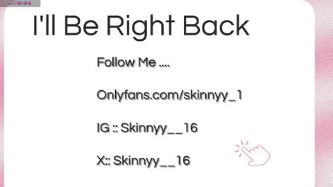 Skinnyy   online show from May 7, 11:48 am