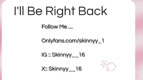 Skinnyy   online show from May 18, 3:35 am