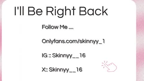 Skinnyy   online show from May 25, 7:36 am