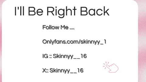 Skinnyy   online show from July 14, 5:56 am