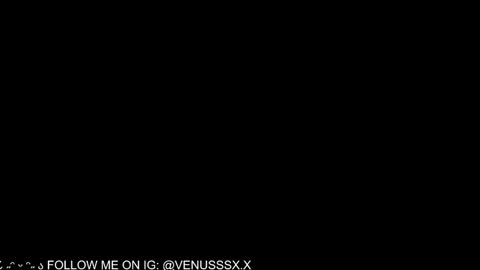   Venus  MY BDAY 29 SEPT online show from January 17, 9:50 pm